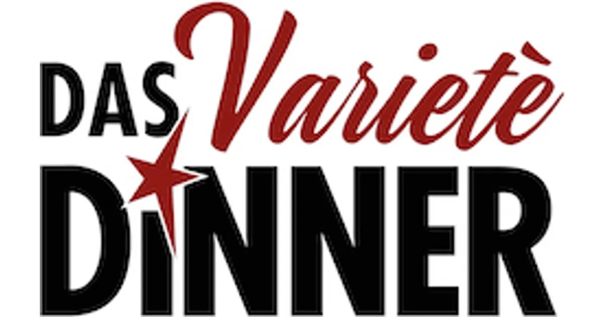 Das Varieté Dinner - Das Varieté Dinner