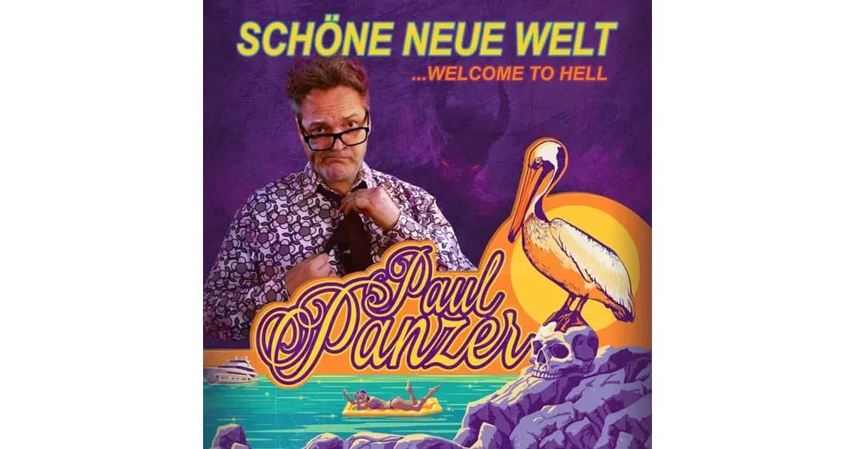 Paul Panzer - „Schöne neue Welt - welcome to hell“