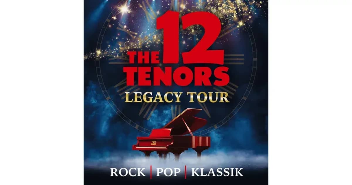 The 12 Tenors - Legacy Tour
