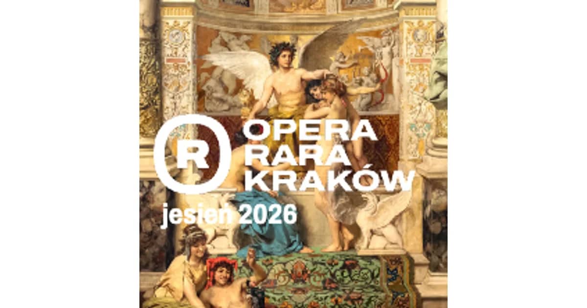 OPERA RARA KRAKÓW jesień 2026: Capella Cracoviensis / walcz o pieśń I • Schubert
