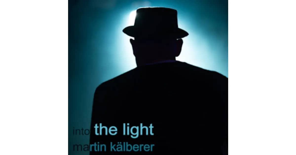 Martin Kälberer - INTO THE LIGHT