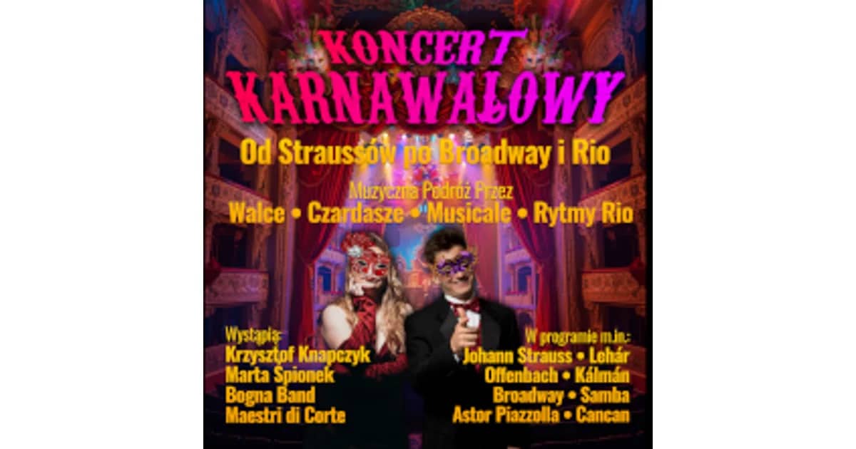Koncert Karnawałowy - od Straussów po Broadway i Rio