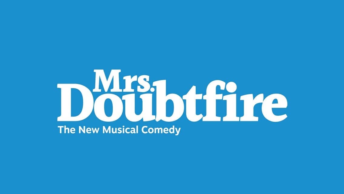 Broadway In Boise Presents MRS. DOUBTFIRE