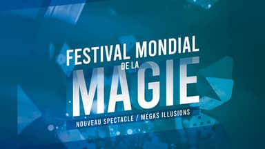 FESTIVAL MONDIAL DE LA MAGIE