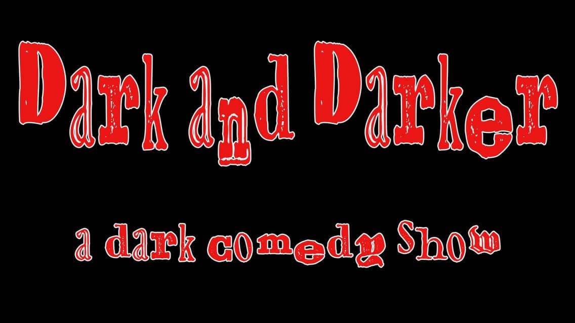 Dark and Darker Presents: Comedy of Horrors - in the Callback Bar
