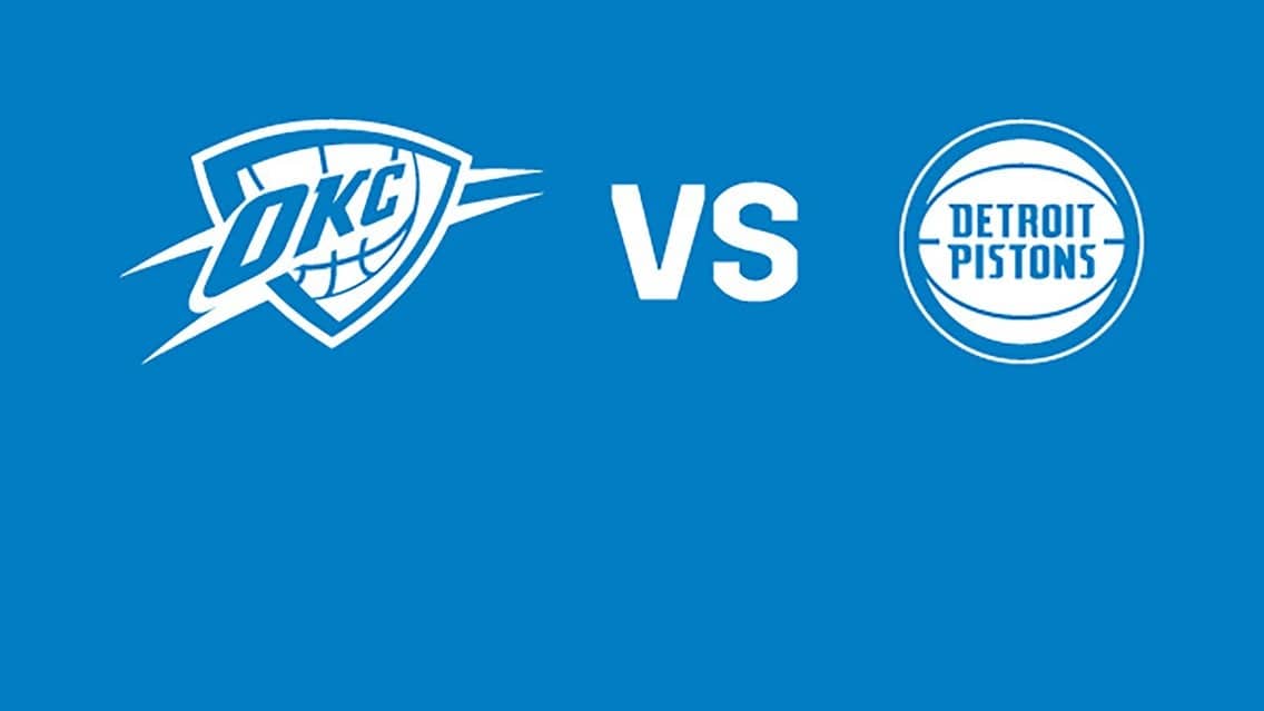 Oklahoma City Thunder vs. Detroit Pistons