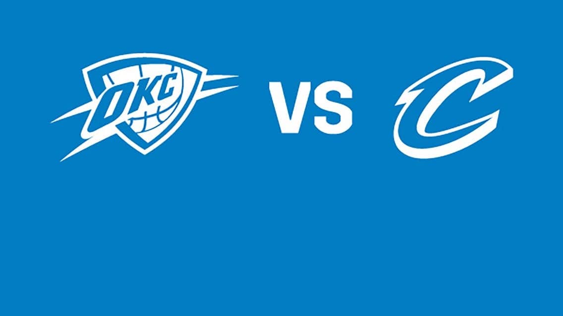 Oklahoma City Thunder vs. Cleveland Cavaliers