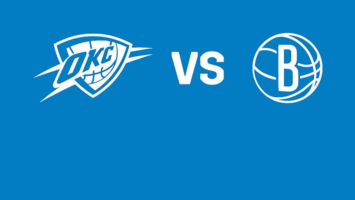 Oklahoma City Thunder vs. Brooklyn Nets