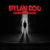 Dylan Dog Horror Show