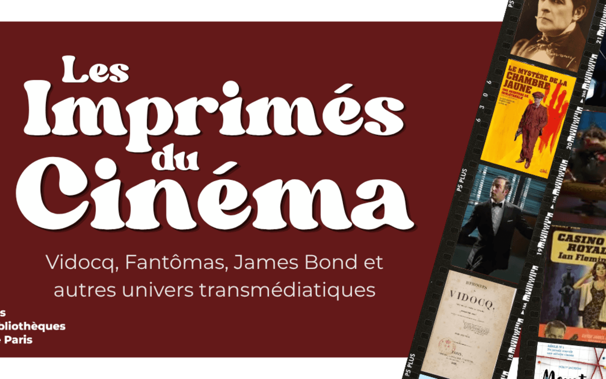 Exposition les imprimés du cinéma - Vidocq, Fantômas, James Bond et autres univers transmédiatiques event image
