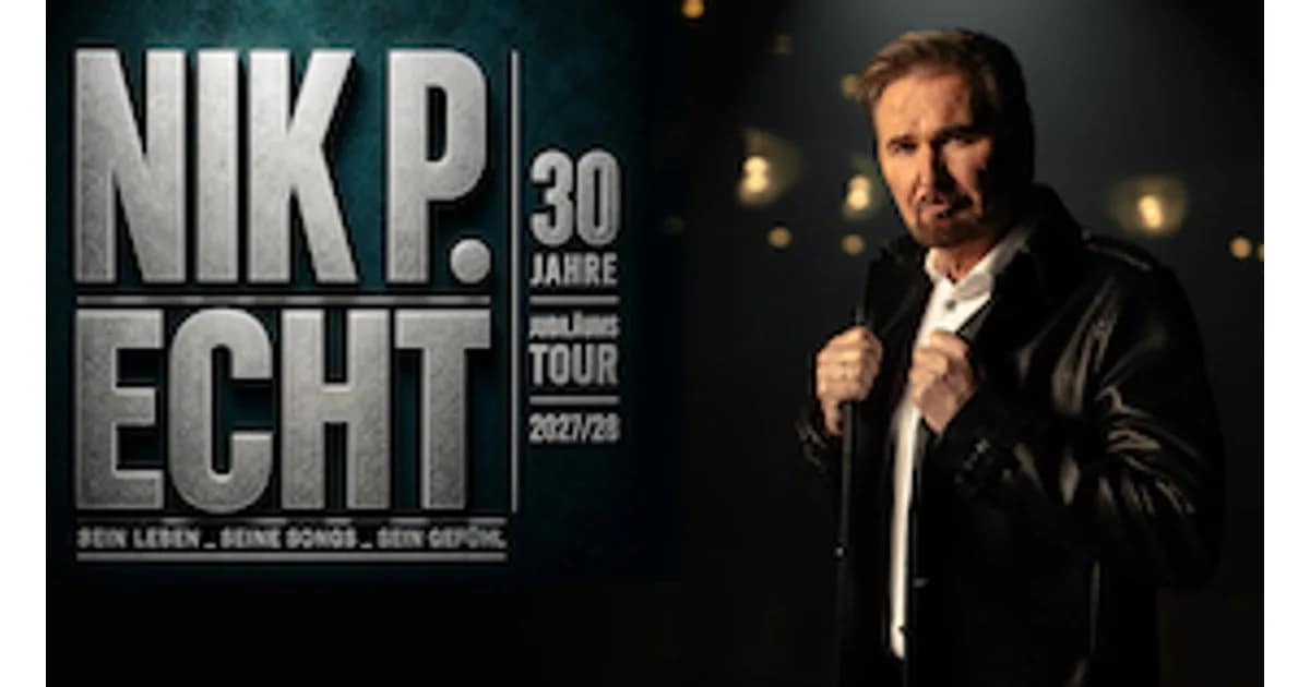 Nik P. - ECHT. 30 Jahre Jubiläumstour 2027/28 event image