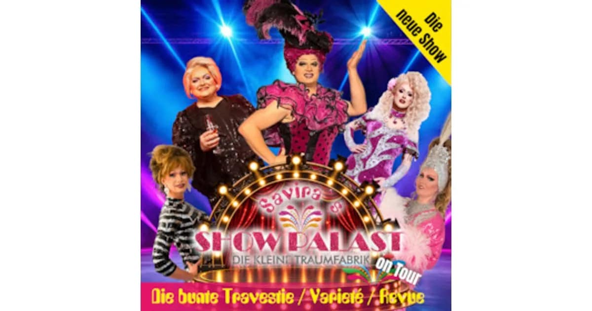Savira´s SHOWPALAST - on Tour - Die bunte Travestie - Varieté - Revue event image