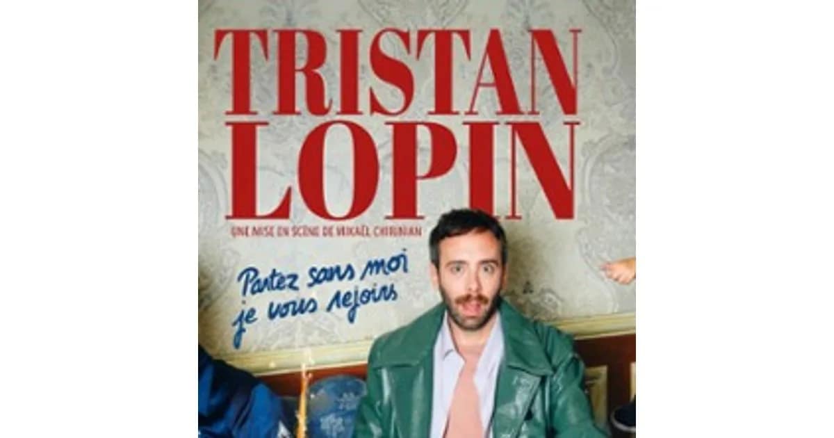 Tristan Lopin - Partez Sans Moi, Je vous Rejoins event image