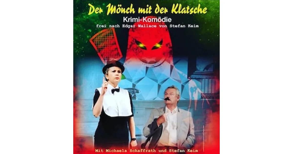 Michaela Schaffrath und Stefan Keim - Der Mönch mit der Klatsche -Eine Krimikomödie frei nach Edgar Wallace event image