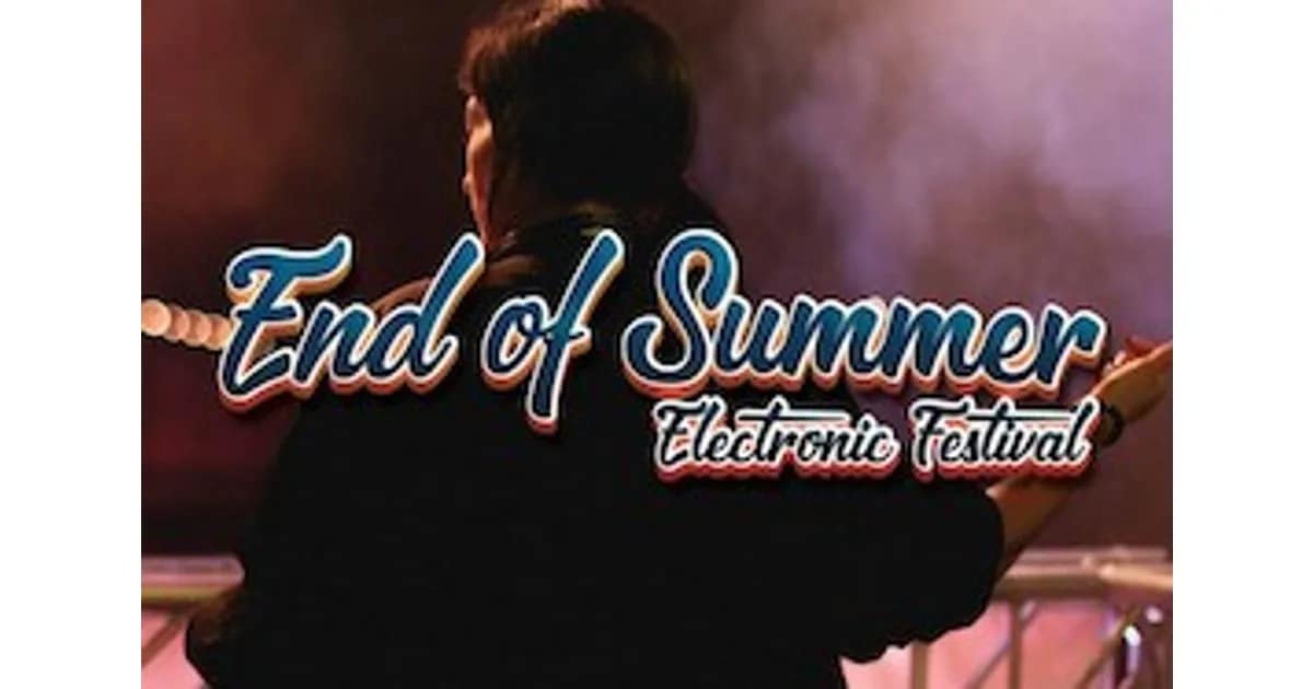 End of Summer - End of Summer - Electronic Festival event image