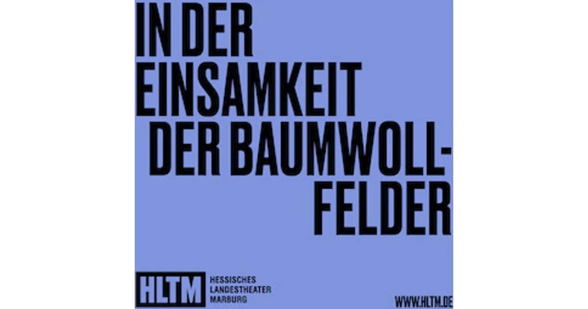 In der Einsamkeit der Baumwollfelder - Bernard-Marie Koltès / 15+ event image