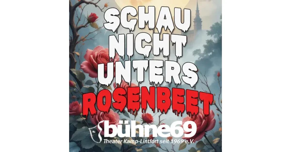 SCHAU NICHT UNTERS ROSENBEET - Komödie der bühne 69 e.V. event image