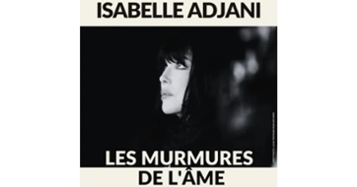 Isabelle Adjani, Les Murmures de l’Âme event image