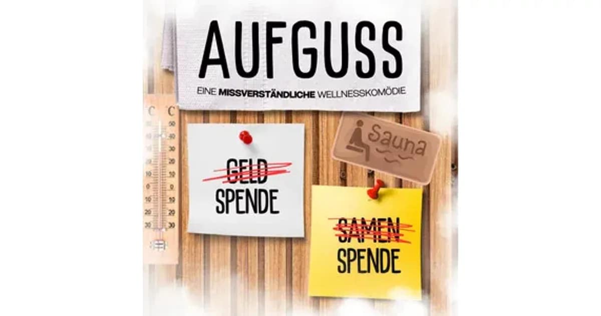 Aufguss - Eine missverständliche Wellnesskomödie event image