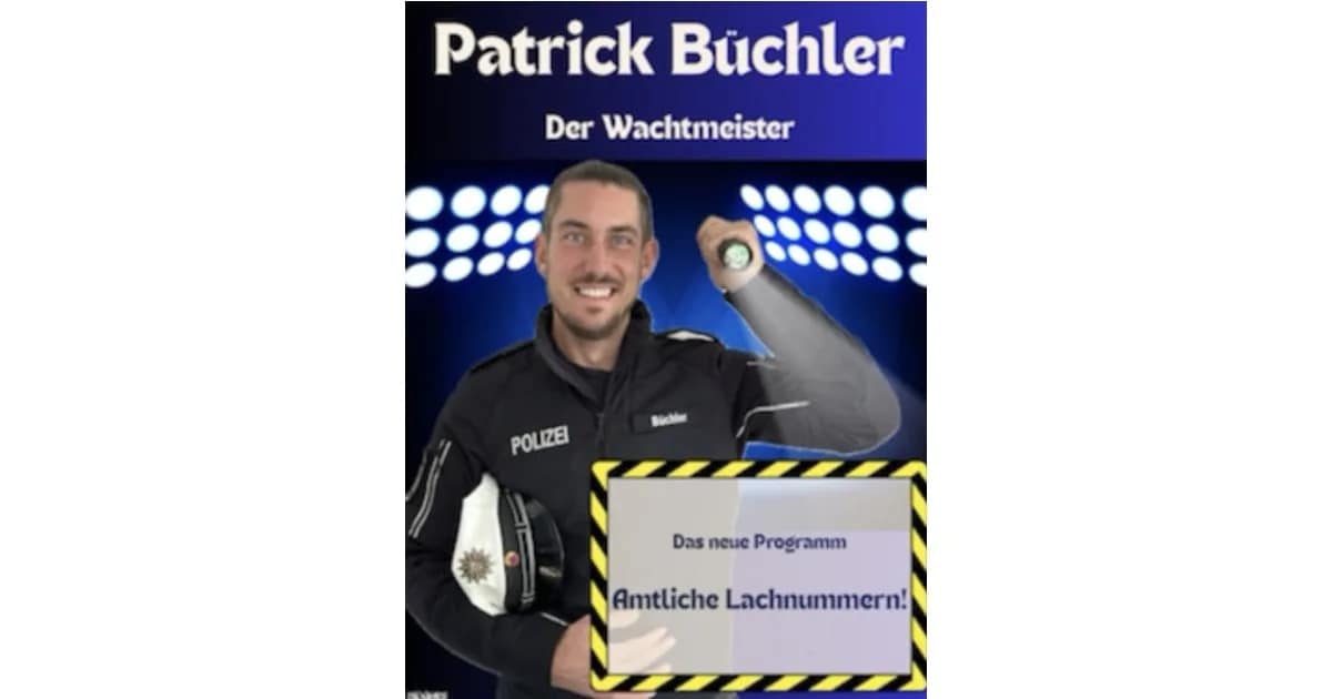 Patrick Büchler - Der Wachtmeister – Amtliche Lachnummern event image