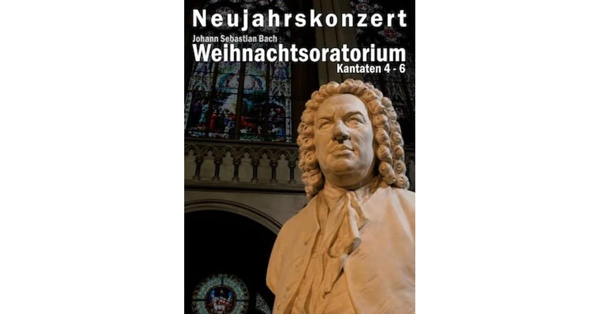 Neujahrskonzert - J.S. Bach Weihnachtsoratorium IV - VI event image