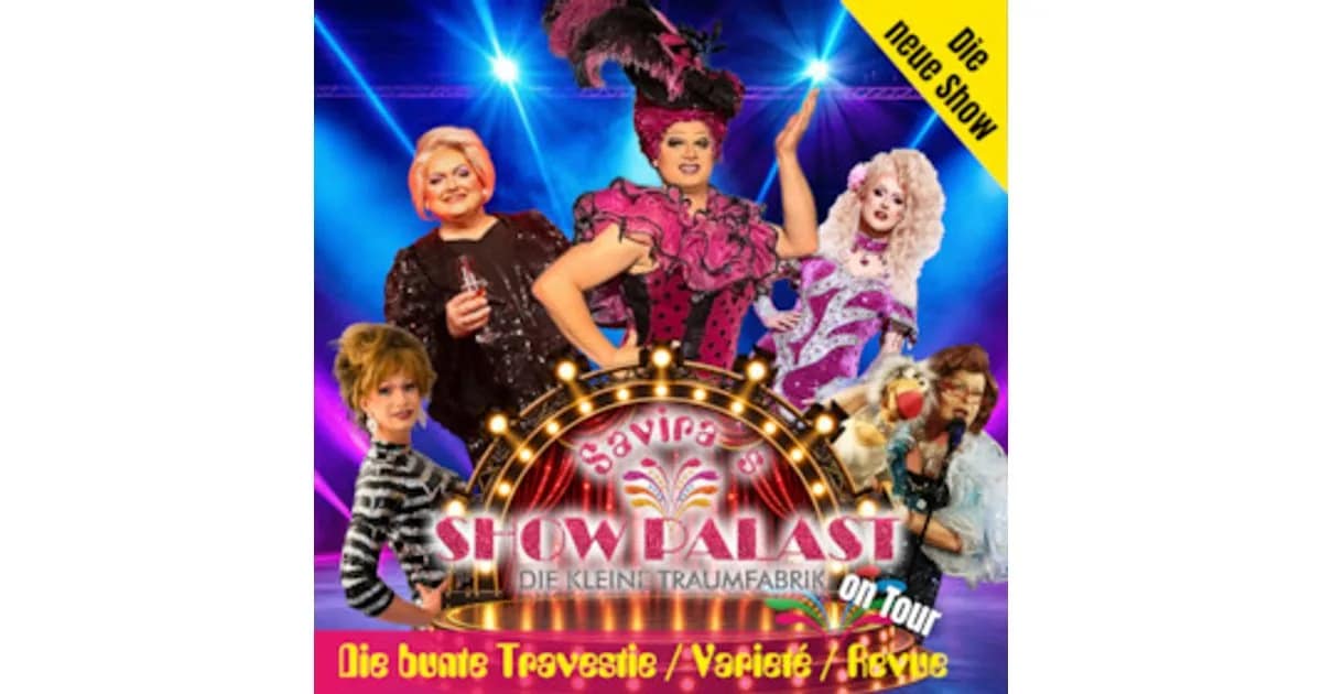Savira´s SHOWPALAST - on Tour - Die bunte Travestie - Varieté - Revue event image