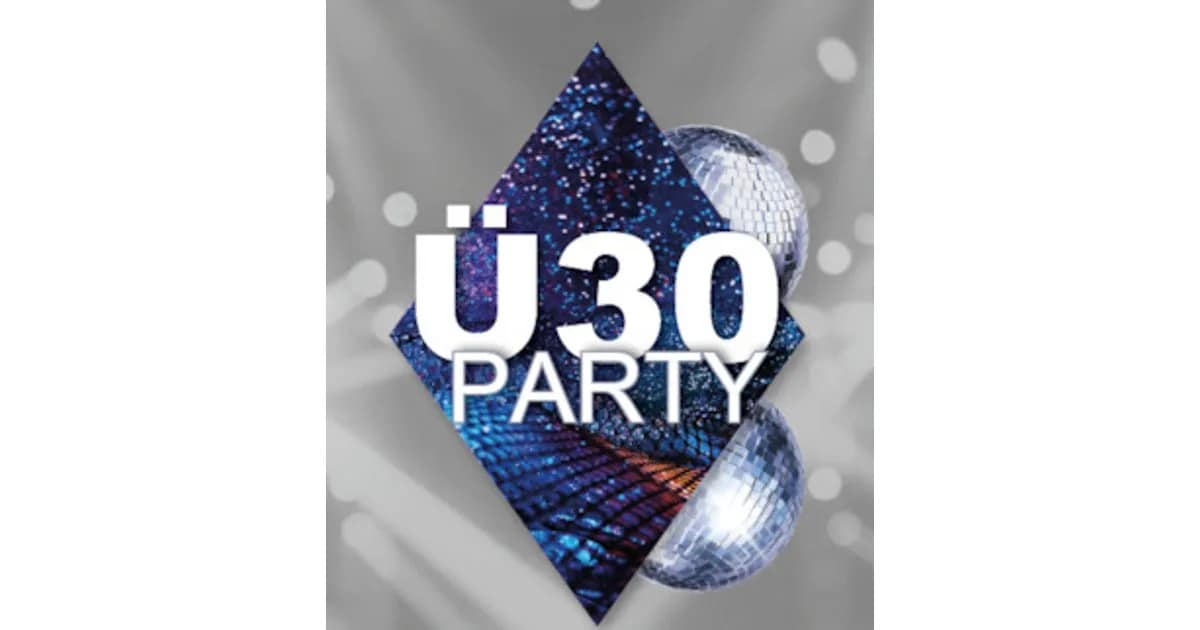 Ü30 Party - Vier Dancefloors - Eine Party event image