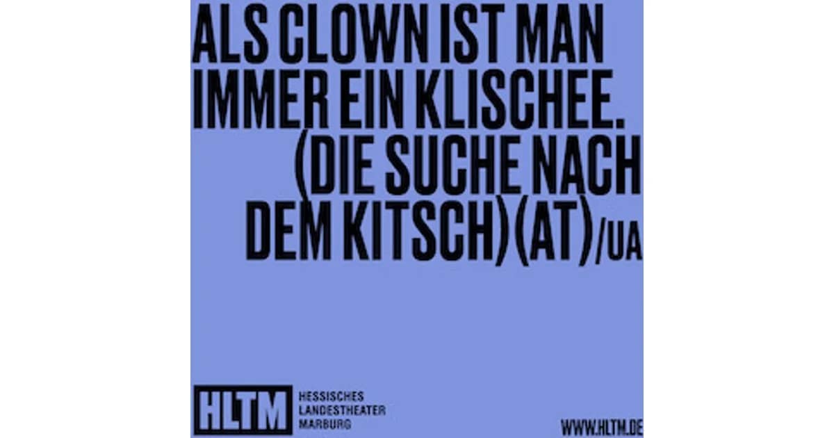 Als Clown ist man immer ein Klischee. (Die Suche nach dem Kitsch) (AT) /UA - Henriette Seier / 14+ event image