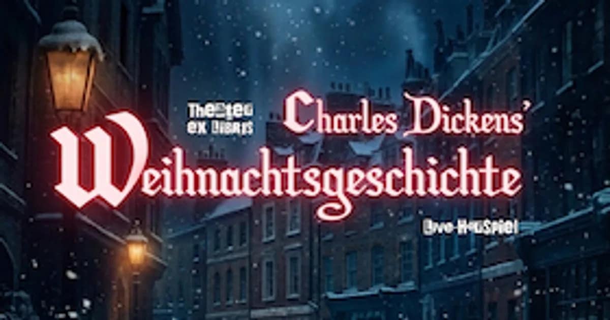Charles Dickens` Weihnachtsgeschichte | Live Hörspiel - Ein Live-Hörspiel präsentiert vom Theater ex Libris event image