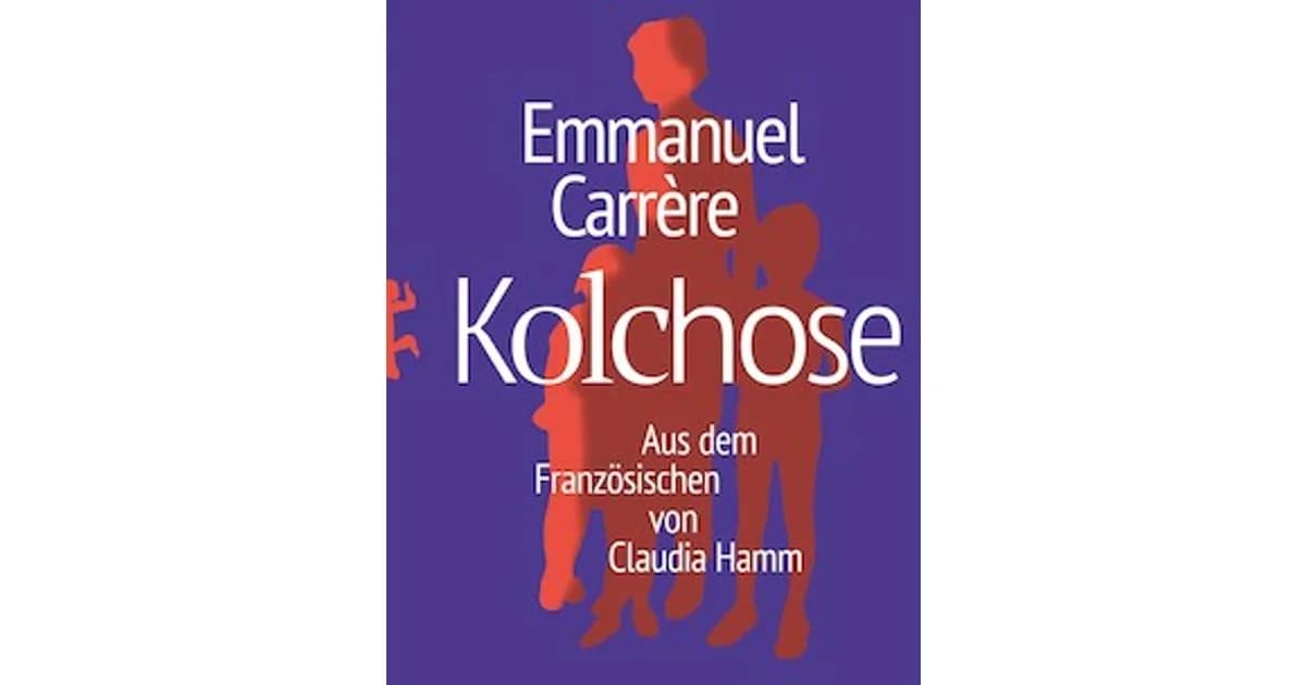 Emmanuel Carrère: Kolchose - Emmanuel Carrère: Kolchose event image