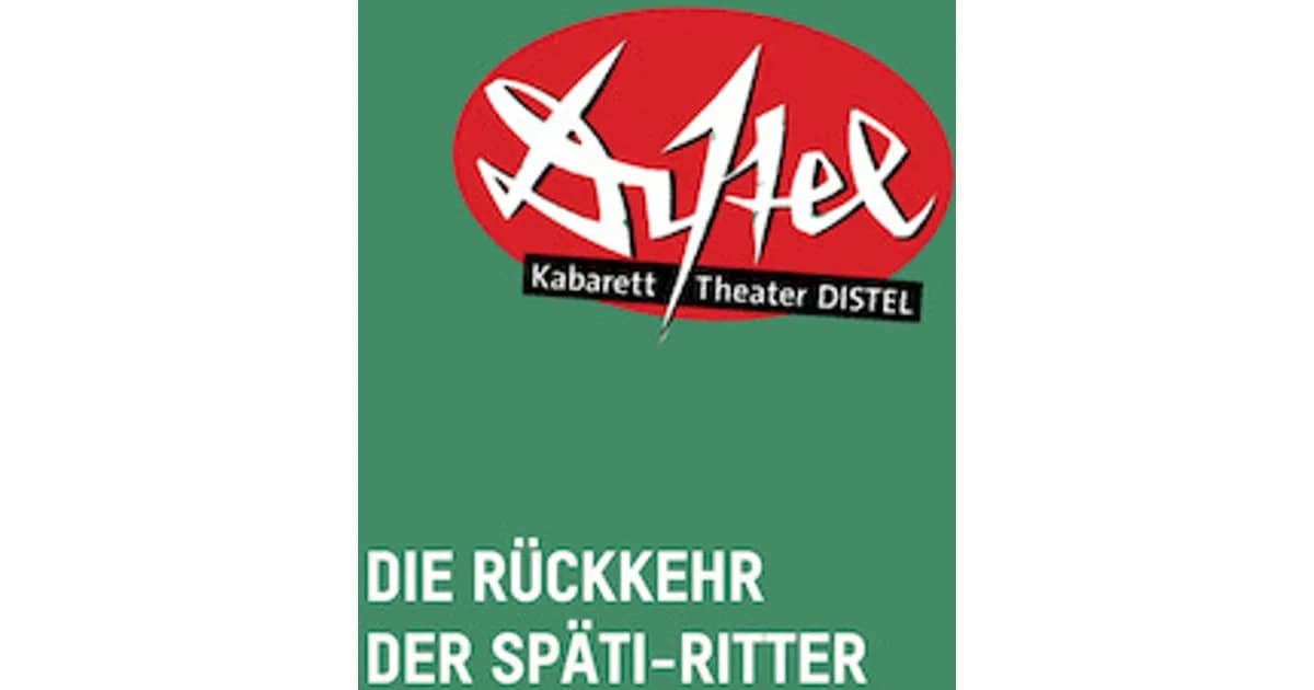 Die Rückkehr der Späti-Ritter - Kiosk, Krise, Kanzlerschaft. - Eine Aufführung vom Kabarett-Theater DISTEL event image