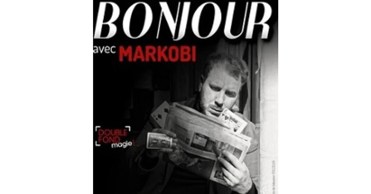 Bonjour avec Markobi, Le Double Fond event image