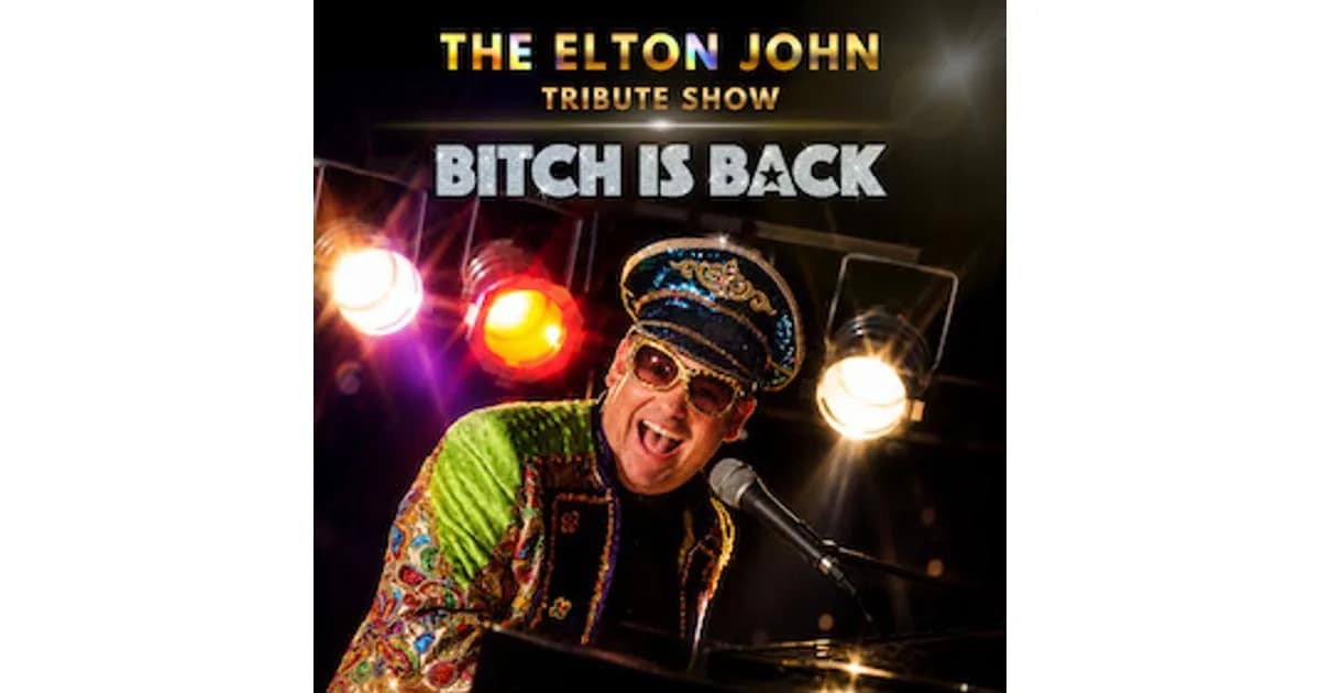 Elton John Tribute Show - Bitch is Back - Elton John Tribute Show - Bitch is Back event image