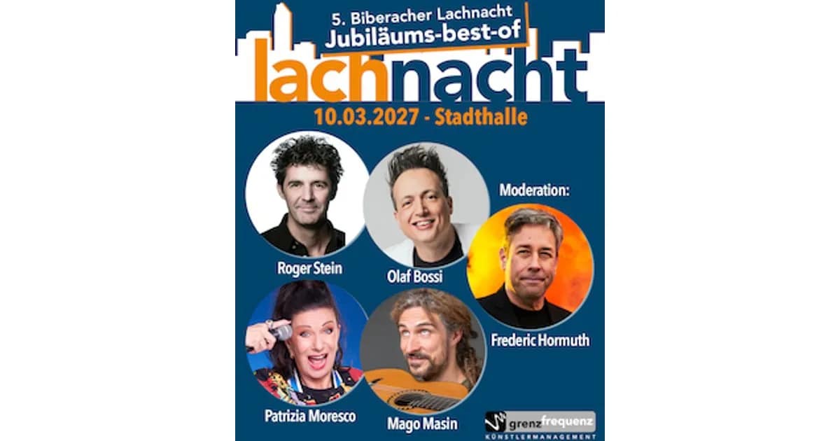 5. Biberacher Lachnacht - Jubiläums-Best-OF mit Frederik Hormuth, Roger Stein, Olaf Bossi, Patrizia Moresco und Mago Masin event image