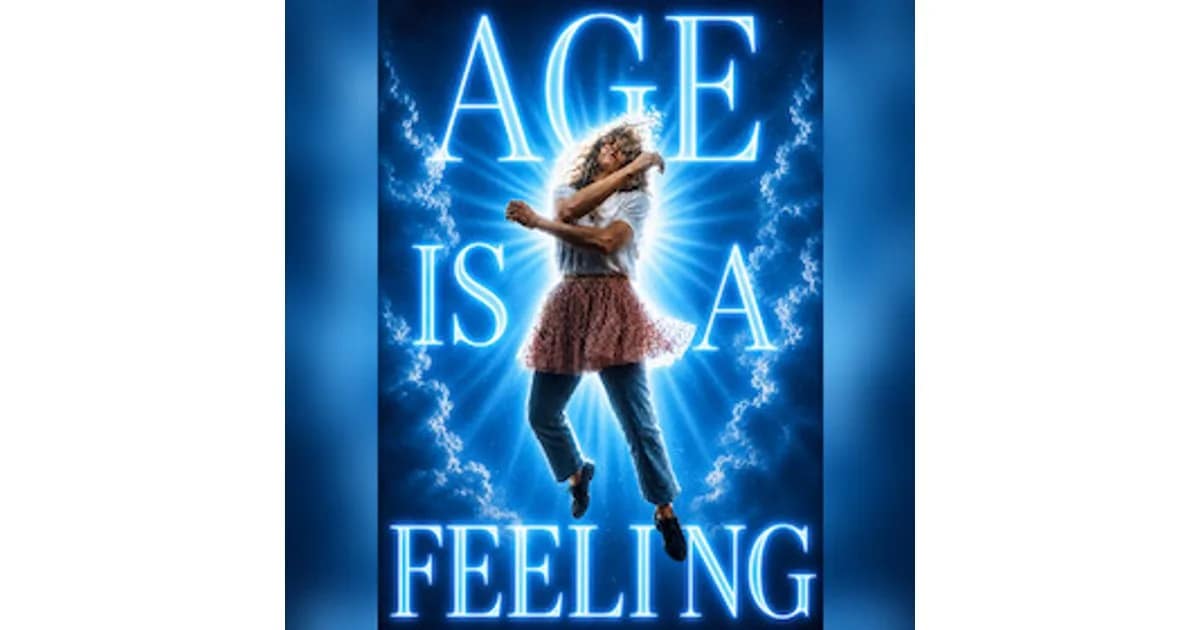 "Age is a Feeling" von Haley McFee - - event image