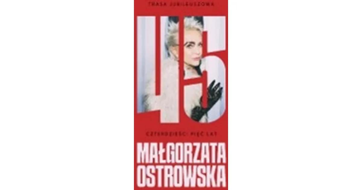 MAŁGORZATA OSTROWSKA 45 lat – koncert jubileuszowy event image
