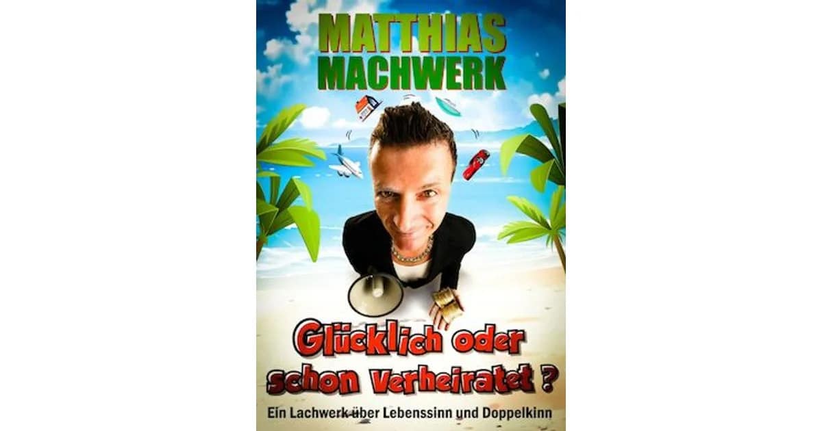 Matthias Machwerk - "Glücklich oder schon verheiratet?" event image