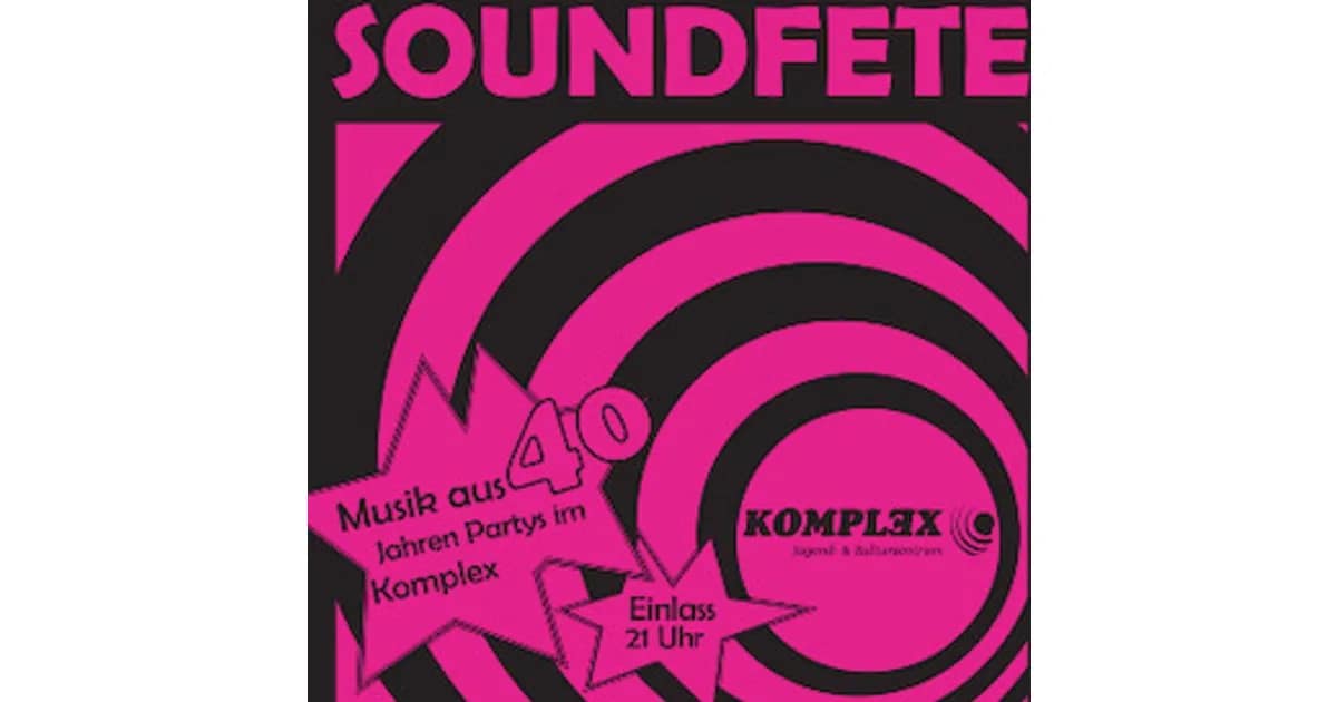 Soundfete - Musik aus 40 Jahren Partys im Komplex event image