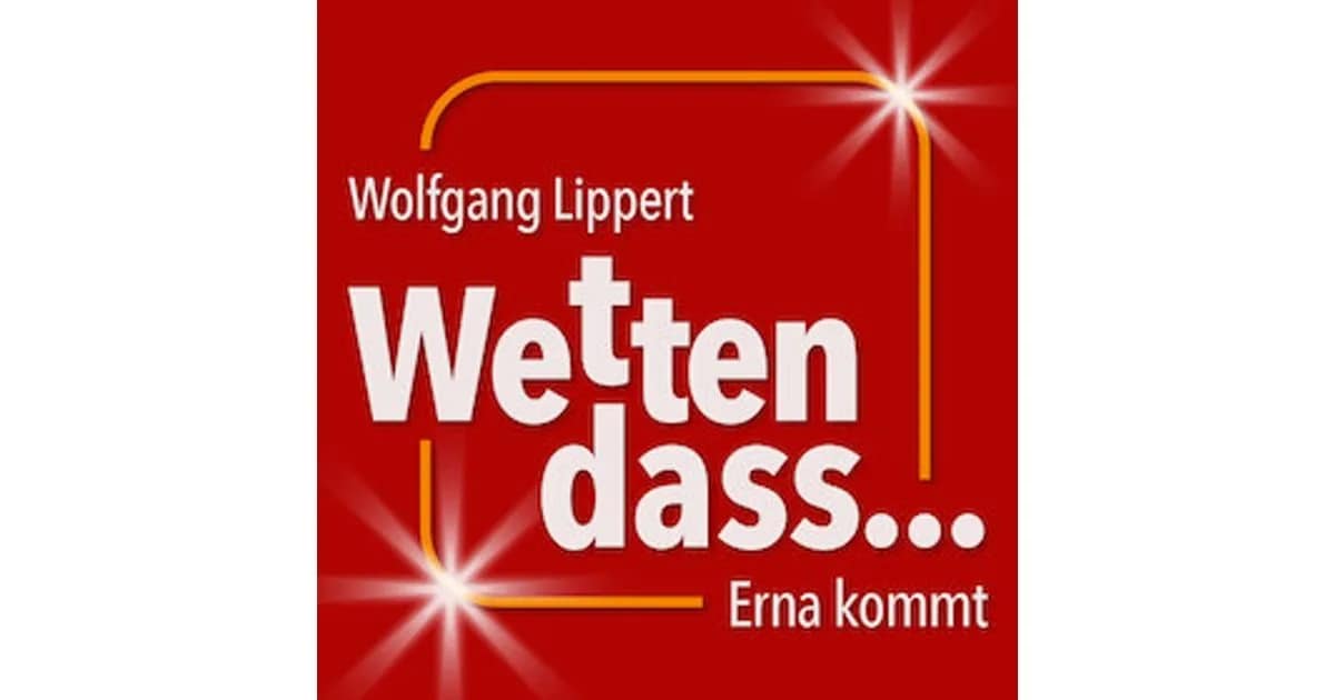 Wolfgang Lippert - Wetten, dass ... Erna kommt?! event image