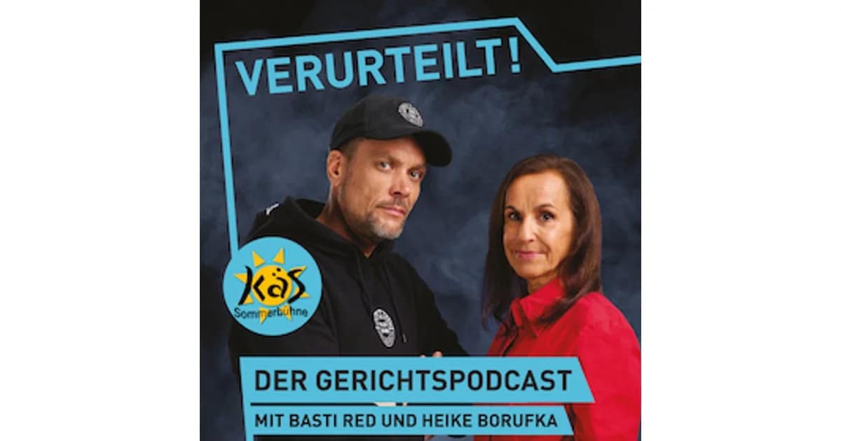 KÄS Sommerbühne - Verurteilt! Der Gerichtspodcast – LIVE - mit Heike Borufka und Basti Red event image