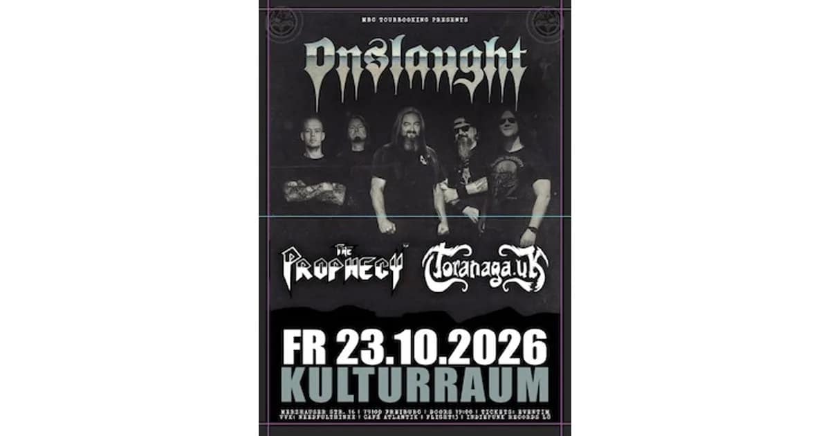 ONSLAUGHT + THE PROPHECY 23 & TORANGA - Live in Freiburg event image