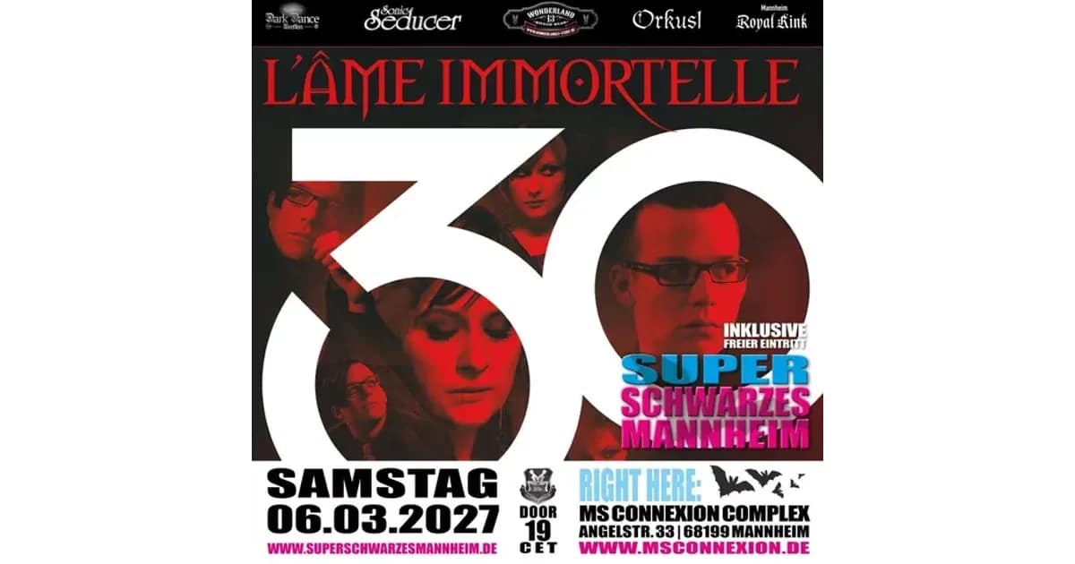 L'Âme Immortelle - inkl. Super Schwarzes Mannheim event image
