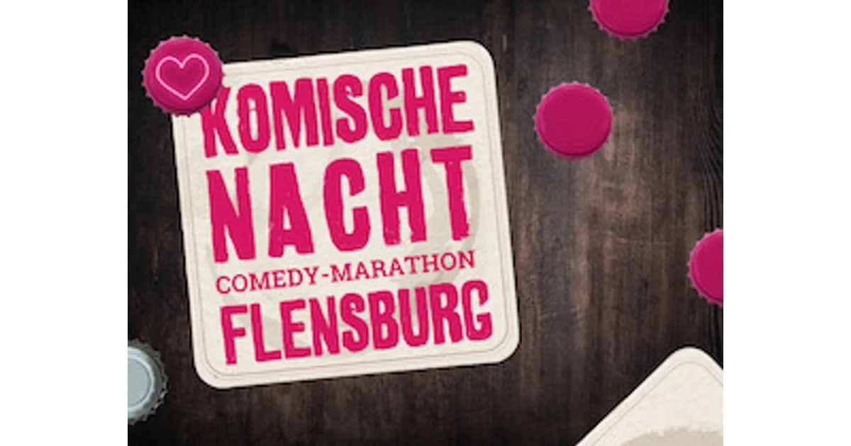 1. KOMISCHE NACHT FLENSBURG - 1. KOMISCHE NACHT FLENSBURG event image