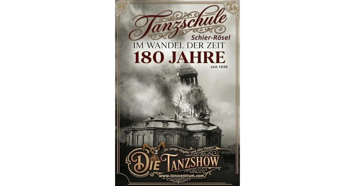 Tanzschule Schier-Rösel – Im Wandel der Zeit - 180 Jahre (seit 1846) – Die Tanzshow event image