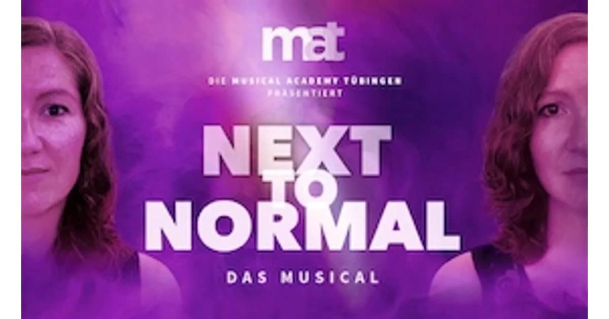 NEXT TO NORMAL - Präsentiert von der Musical Academy Tübingen event image