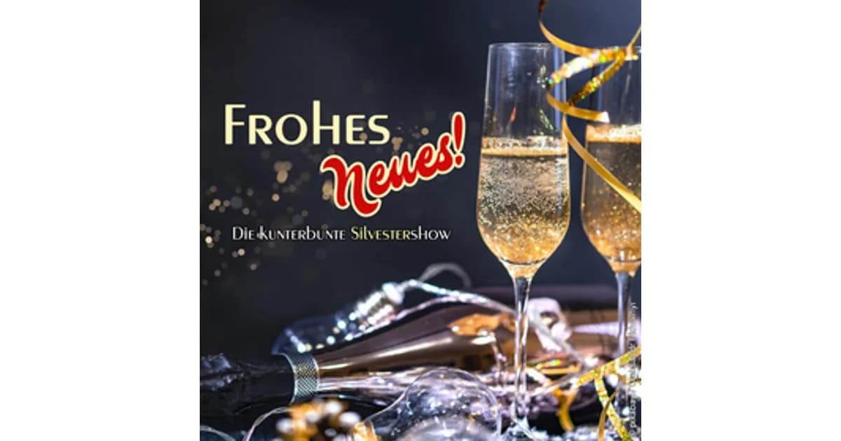 Frohes Neues! - Die kunterbunte Silvestershow 2026/27 event image