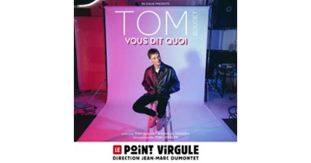 Tom Boudet Vous Dit Quoi event image