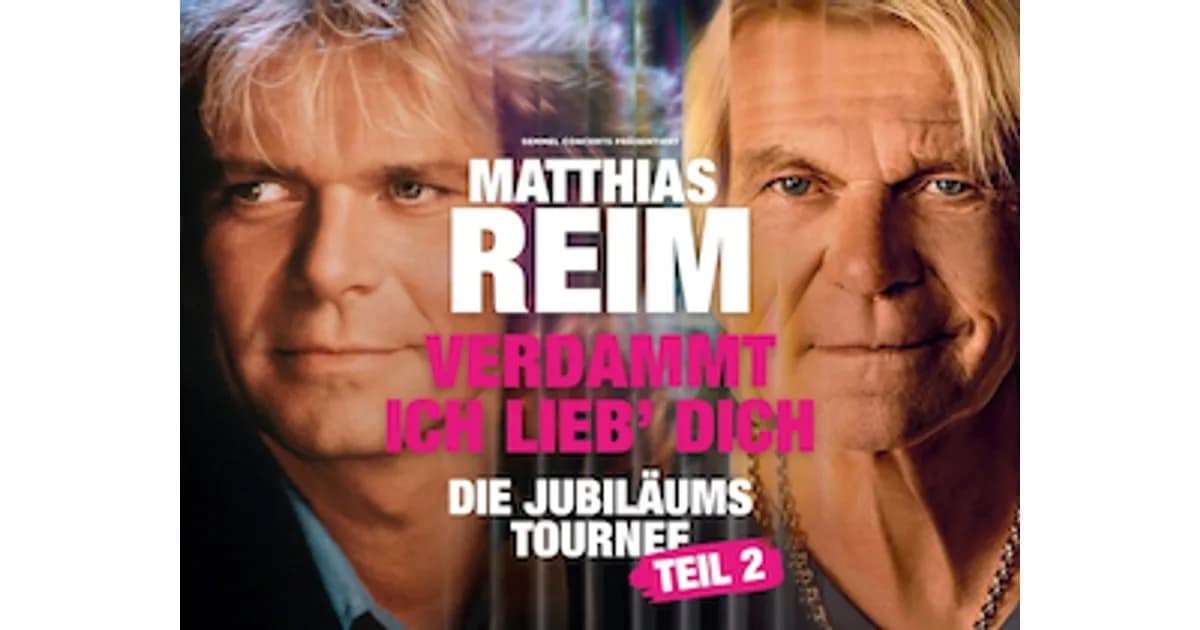 Matthias Reim - VERDAMMT, ICH LIEB DICH! event image