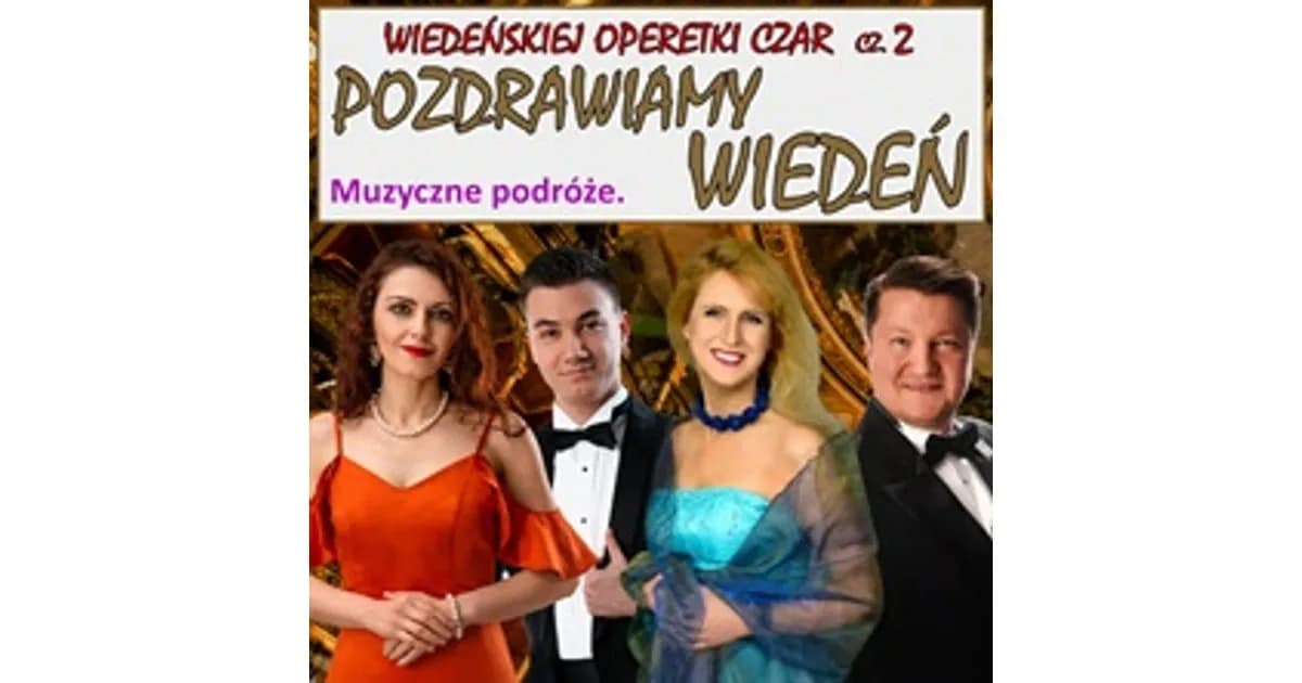 Wiedeńskiej Operetki Czar cz. 2 : Pozdrawiamy Wiedeń Łańcut event image