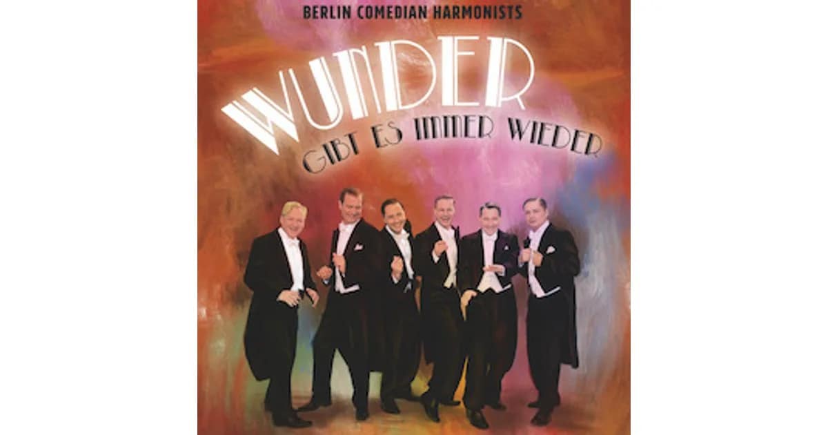 Berlin Comedian Harmonists - Wunder gibt es immer wieder event image